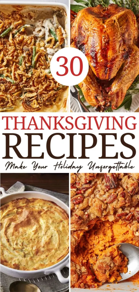 30 Thanksgiving Recipes to Make Your Holiday Unforgettable