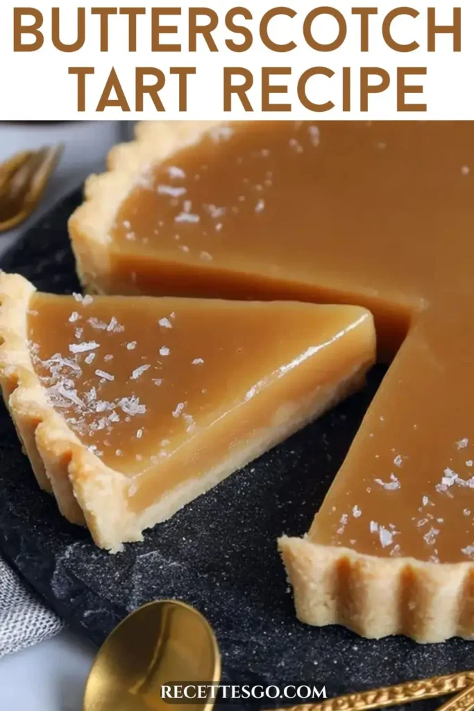 Easy Butterscotch Tart Recipe – Old-Fashioned & Creamy Dessert